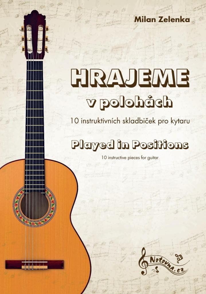 Levně Hrajeme v polohách - 10 instruktivních skladbiček pro kytaru - Milan Zelenka