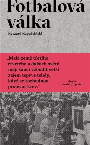 Levně Fotbalová válka - Ryszard Kapuściński