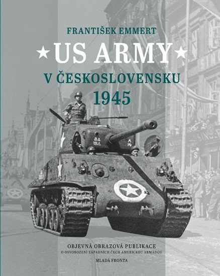 Levně US Army v Československu 1945 - František Emmert