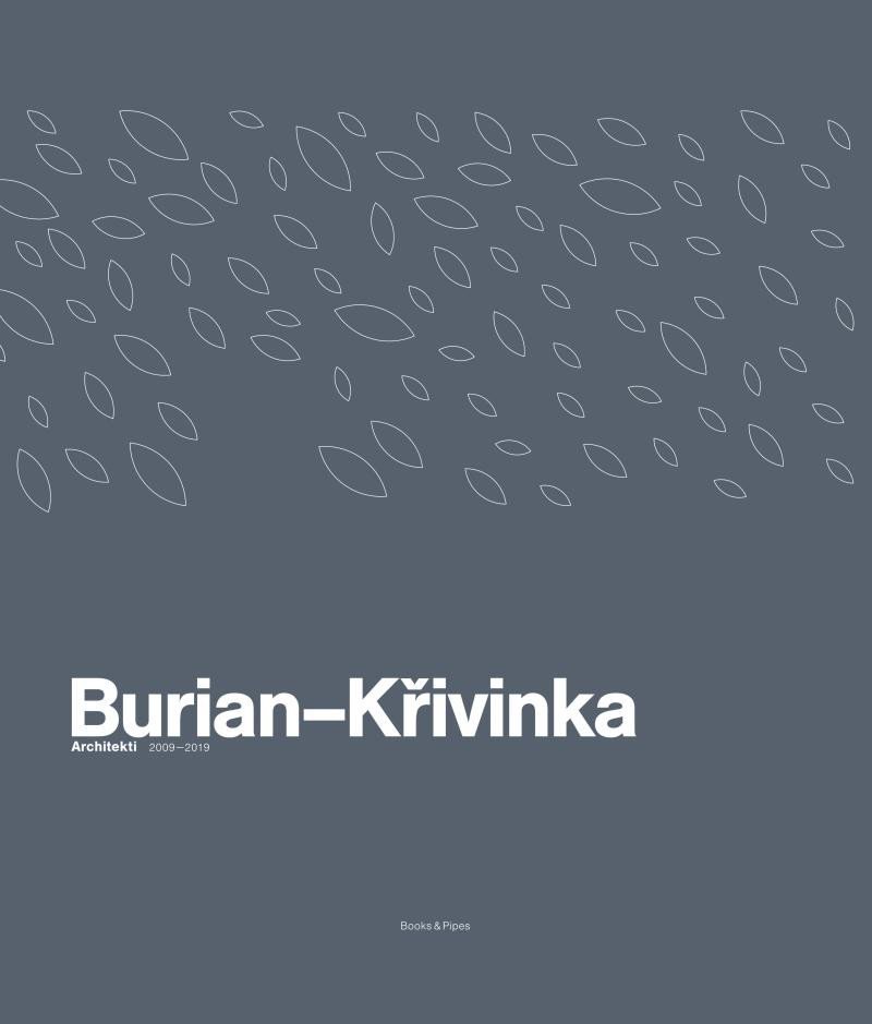 Levně Burian-Křivinka: Architekti 2009-2019