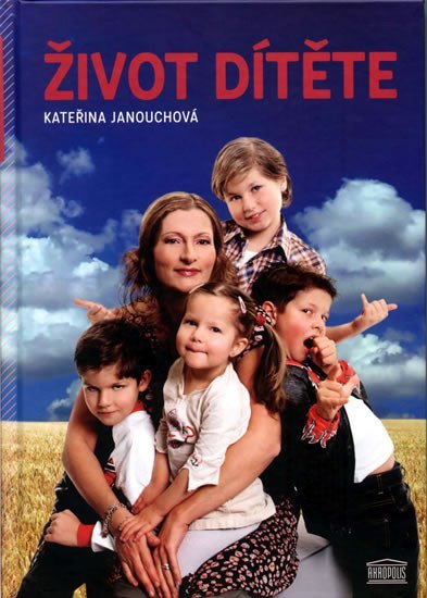 Život dítěte - Katerina Janouch