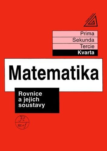 Matematika pro nižší třídy víceletých gymnázií - Rovnice a jejich soustavy, 1. vydání - Jiří Herman