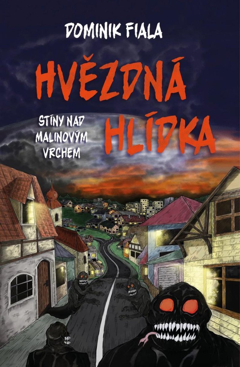 Levně Stíny nad Malinovým vrchem: Hvězdná hlídka - Dominik Fiala