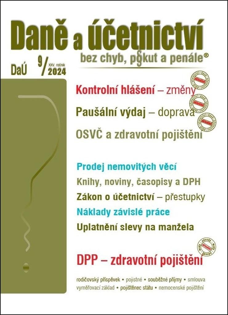 DaÚ 9/2024 Kontrolní hlášení – změny, Paušální výdaj na dopravu, OSVČ ve zdravotním pojištění