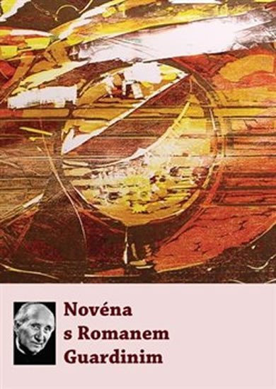 Levně Novéna s Romanem Guardinim - autorů kolektiv