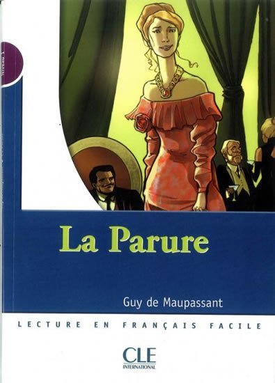 Levně Lectures Mise en scéne 1: La parure - Livre - Guy de Maupassant