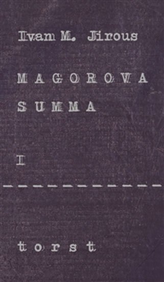 Levně Magorova summa I. - Ivan Martin Jirous