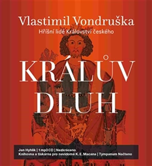 Králův dluh - Hříšní lidé Království českého - CDmp3 (Čte Jan Hyhlík) - Vlastimil Vondruška