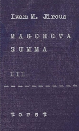 Levně Magorova summa III. - Ivan Martin Jirous