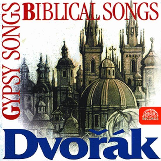 Písně / Biblické písně, Cigánské melodie, Večerní písně…CD - Antonín Dvořák
