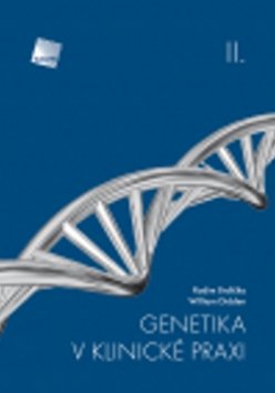Genetika v klinické praxi II - William Didden; Radim Brdlička