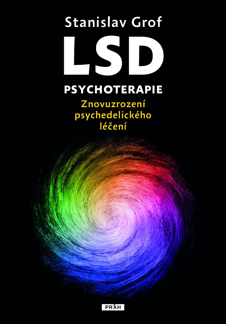 Levně LSD psychoterapie - Znovuzrození psychedelického léčení - Stanislav Grof