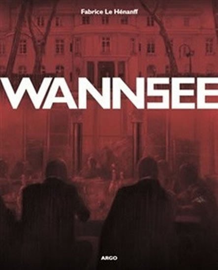 Wannsee - Hénanff Fabrice Le
