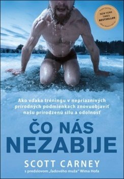 Product detail of Čo nás nezabije - Scott Carney