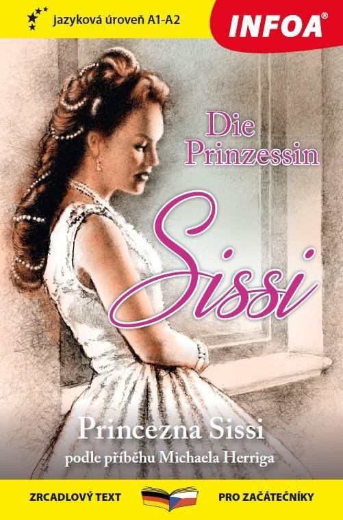 Levně Četba pro začátečníky-N- Die Prinzessin Sissi (A1-A2) - Michael Herrig
