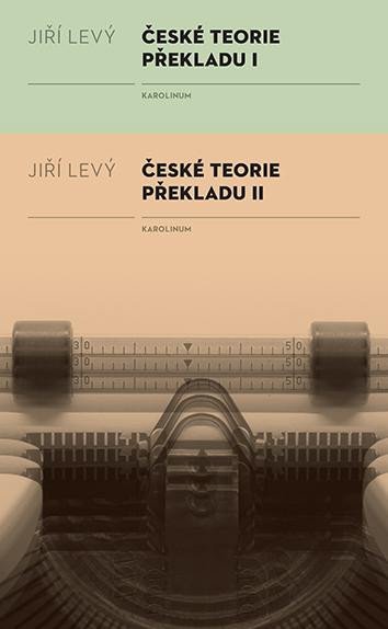 Levně České teorie překladu I, II - Jiří Levý