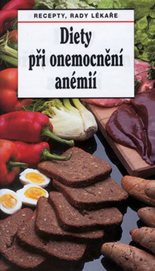 Diety při onemocnění anémií - Ladislav Rosa; Tamara Starnovská