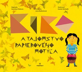 Kiko a tajomstvo papierového motýľa - Markéta Pilátová