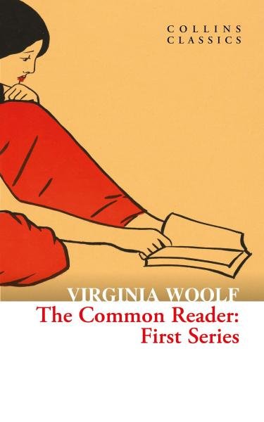 Levně The Common Reader: First Series (Collins Classics) - Herbert George Wells