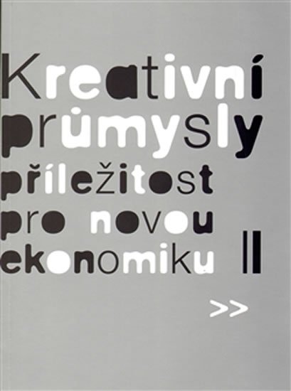 Kreativní průmysly - příležitost pro novou ekonomiku - Martin Cikánek
