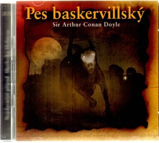 Pes baskervillský (CD) - Arthur Conan Doyle; Jaroslava Drmolová; Jiří Pick; Josef Červinka