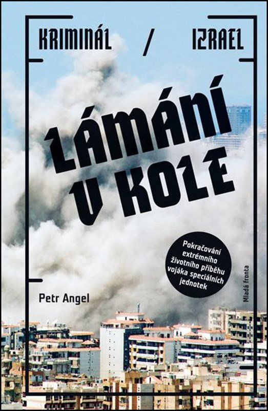 Levně Lámání v kole - Kriminál / Izrael - Petr Angel