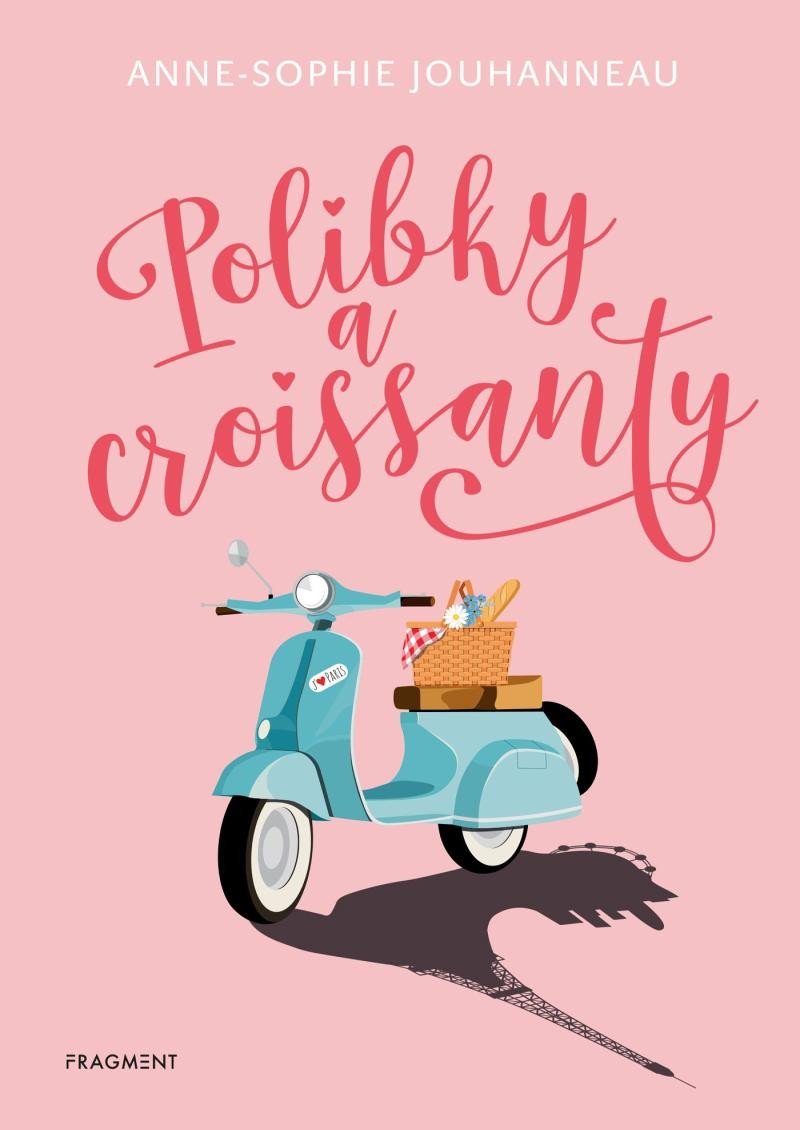 Levně Polibky a croissanty, 1. vydání - Anne-Sophie Jouhanneau