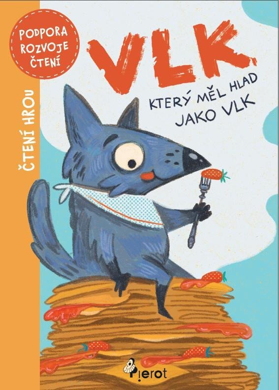 Levně Vlk, který měl hlad jako vlk - kolektiv autorů