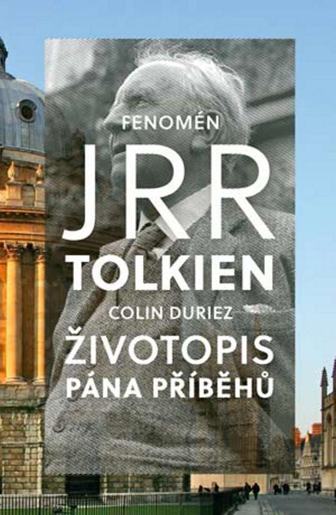 Levně Fenomén J. R. R. Tolkien - Životopis Pána příběhů - Colin Duriez