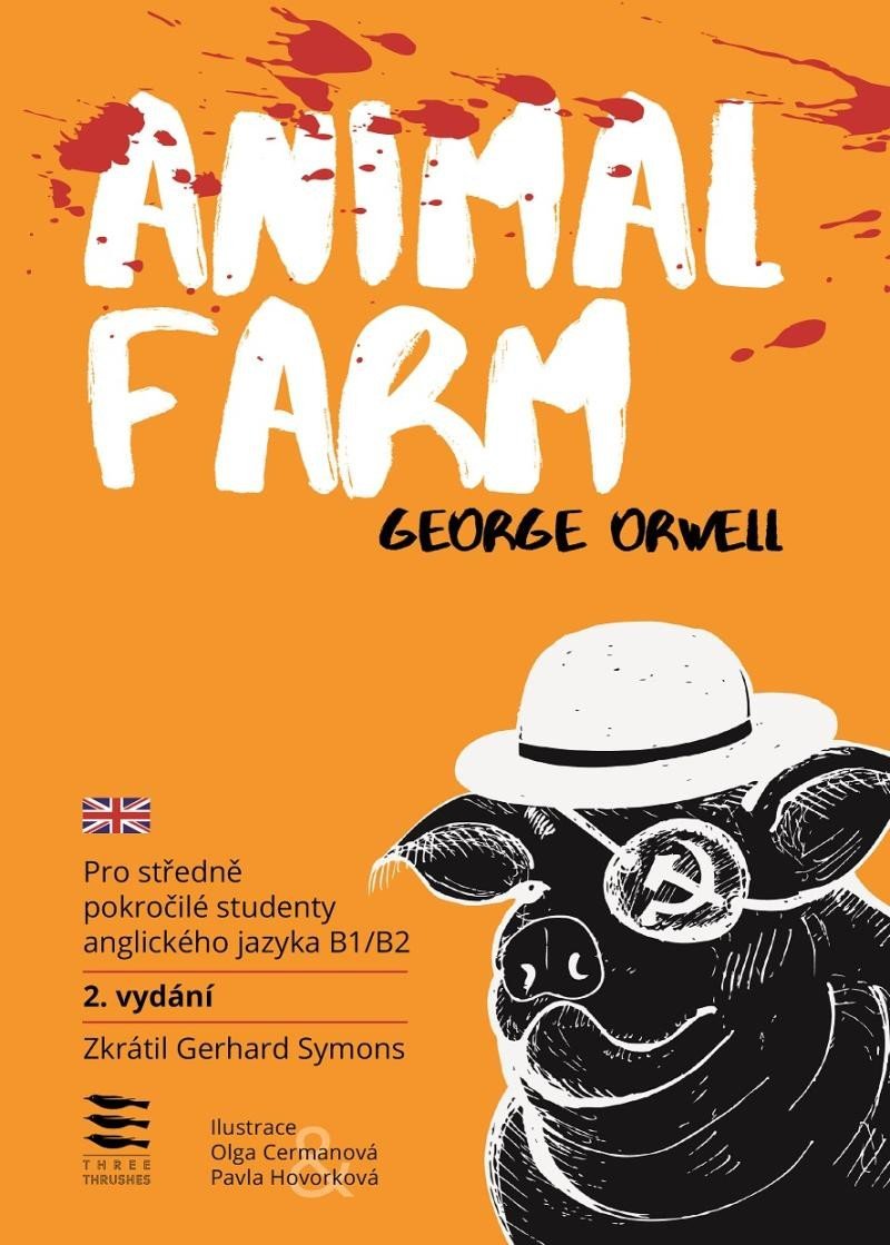 Levně Animal Farm / Pro středně pokročilé studenty anglického jazyka B1/B2, 2. vydání - George Orwell