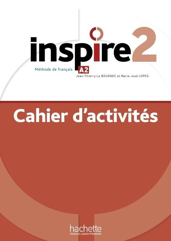 Levně Inspire 2 (A2) Cahier d´activités + audio MP3 - Jean-Thierry Le Bougnec