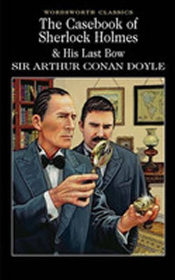 Levně The Casebook of Sherlock Holmes &amp; His Last Bow - Arthur Conan Doyle