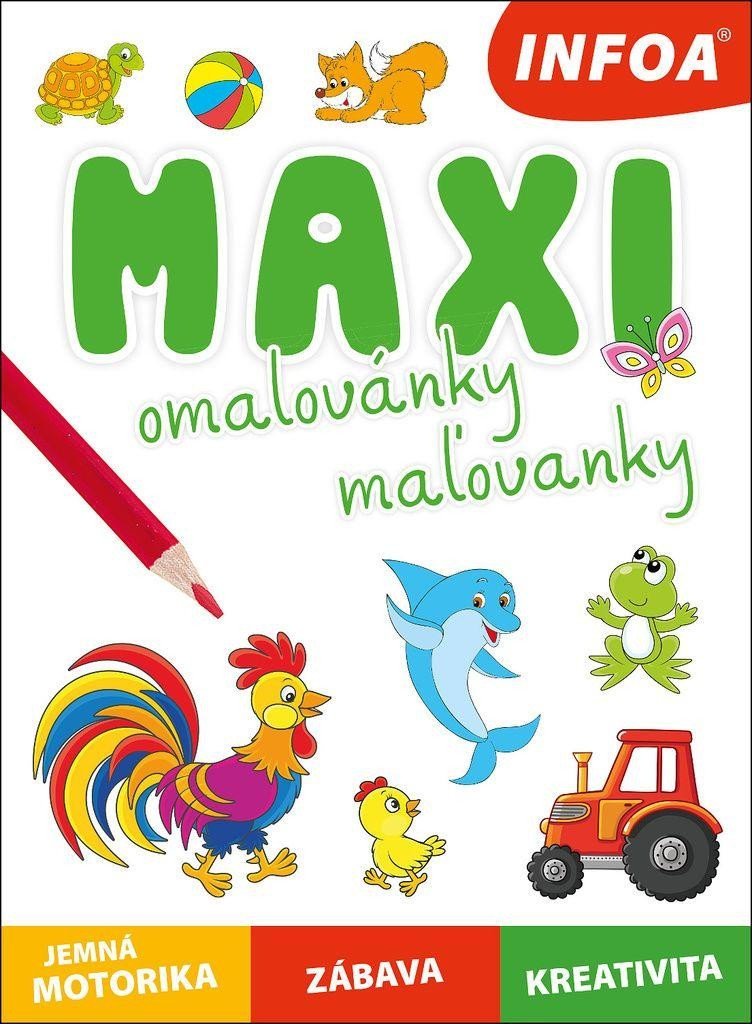 Maxi omalovánky / maľovanky - jemná motorika, zábava, kreativita, 2. vydání