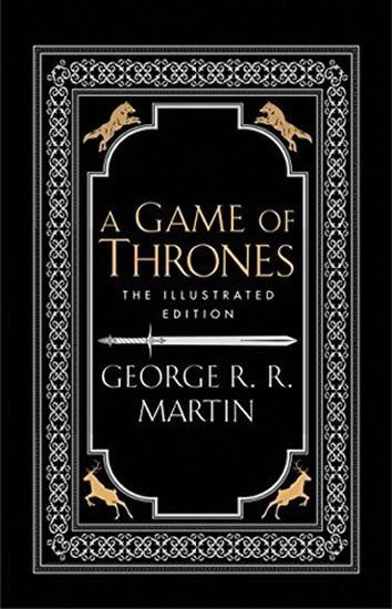Levně A Game of Thrones - A Song of Ice and Fire / The ilustrated edition - George Raymond Richard Martin