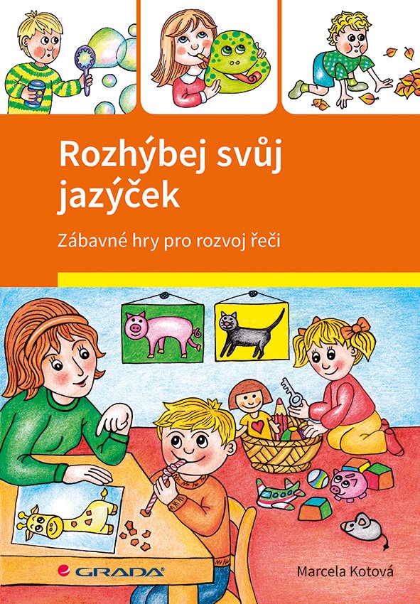Levně Rozhýbej svůj jazýček - Zábavné hry pro rozvoj řeči - Marcela Kotová