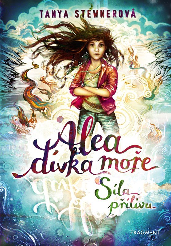 Levně Alea dívka moře - Síla přílivu, 2. vydání - Tanya Stewner