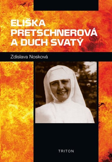 Levně Eliška Pretschnerová a Duch Svatý - Zdislava Nosková