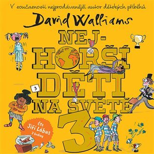 Nejhorší děti na světě 3 - CDmp3 (Čte Jiří Lábus) - David Walliams