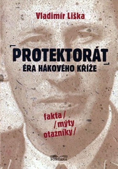 Levně Protektorát - Éra hákového kříže - Vladimír Liška