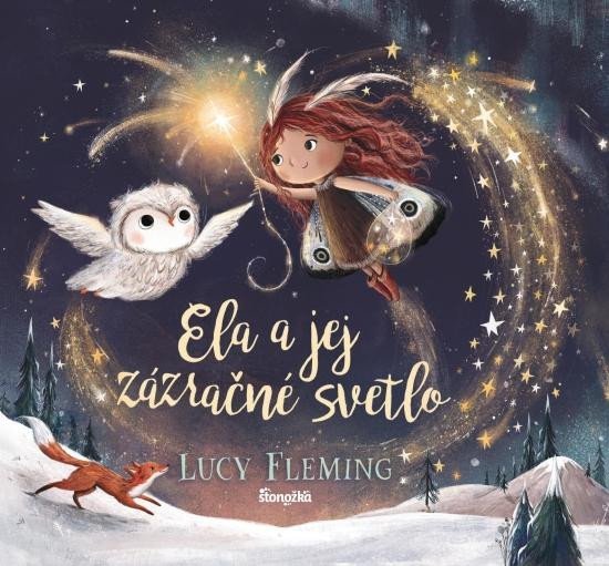 Levně Ela a jej zázračné svetlo (slovensky) - Lucy Flemingová