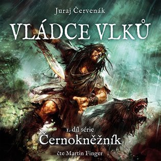 Vládce vlků - Černokněžník 1 - CDmp3 (Čte Martin Finger) - Juraj Červenák