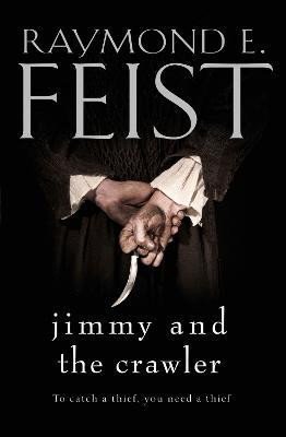 Levně Jimmy and the Crawler - Raymond E. Feist