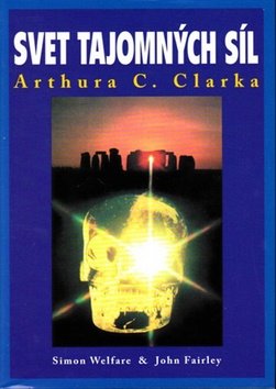 Svet tajomných síl Arthura C. Clarka - Simon Welfare; John Fairley