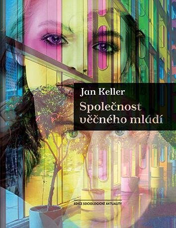 Levně Společnost věčného mládí, 2. vydání - Jan Keller