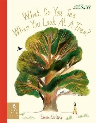 Levně What Do You See When You Look At a Tree? - Emma Carlisle