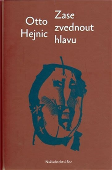 Levně Zase zvednout hlavu - Otto Hejnic