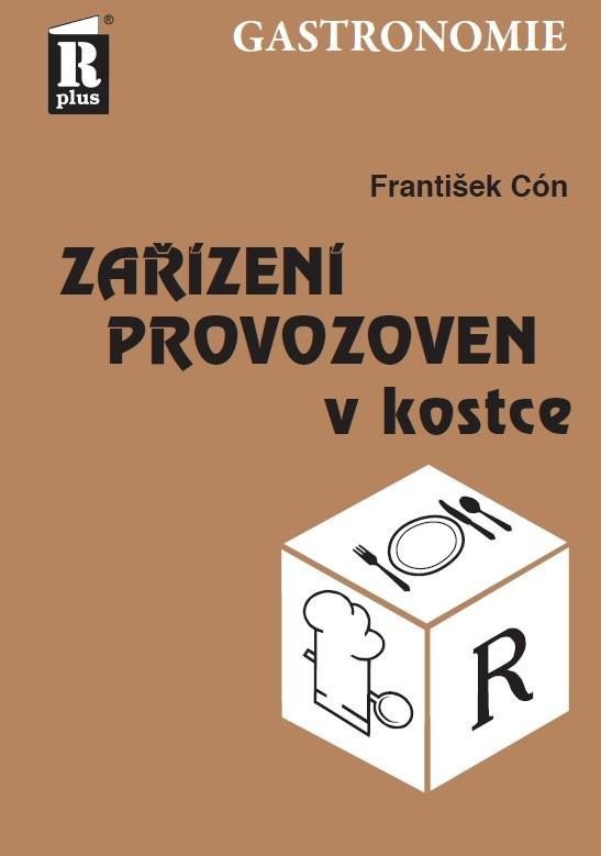 Levně Zařízení provozoven v kostce, 2. vydání - František Cón