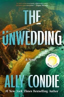 Levně The Unwedding: The addictive new destination thriller: fast paced, unputdownable and unsettling - Ally Condie