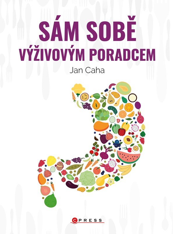 Sám sobě výživovým poradcem, 2. vydání - Jan Caha