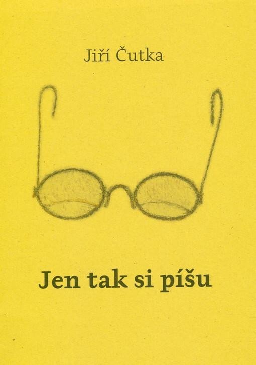 Levně Jen tak si píšu - Jiří J. Čutka